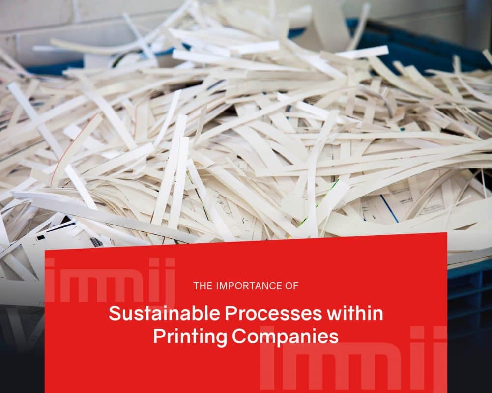 The Importance of Sustainable Processes within Printing Companies